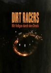 Dirt Racers - Mit Vollgas durch den Dreck