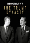 Die Trump-Dynastie – Der Weg zur Macht