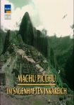 Machu Pichu: Im sagenhaften Inkareich