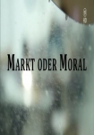 Markt oder Moral: Deutsche Unternehmen auf dem Prüfstand