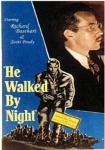 He Walked by Night