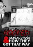 Hooked Illegal Drugs & How They Got That Way - Marijuana Assassin of Youth