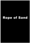 Rope Of Sand