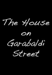 The House on Garibaldi Street